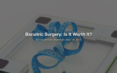 Bariatric Surgery: Is It Worth It?