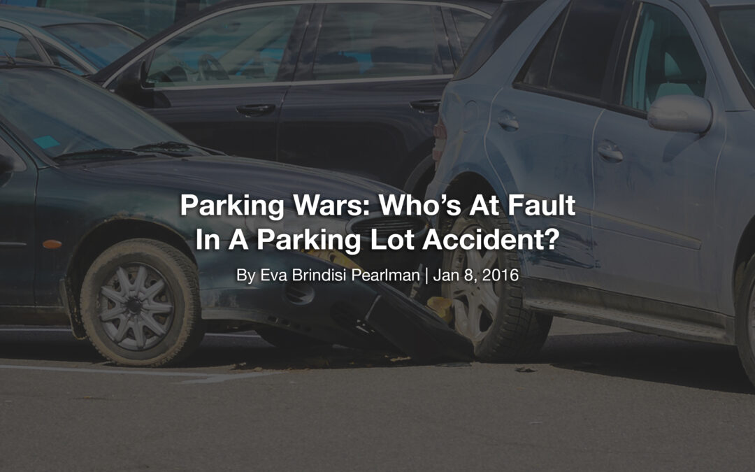 Parking Wars: Who’s At Fault In A Parking Lot Accident?