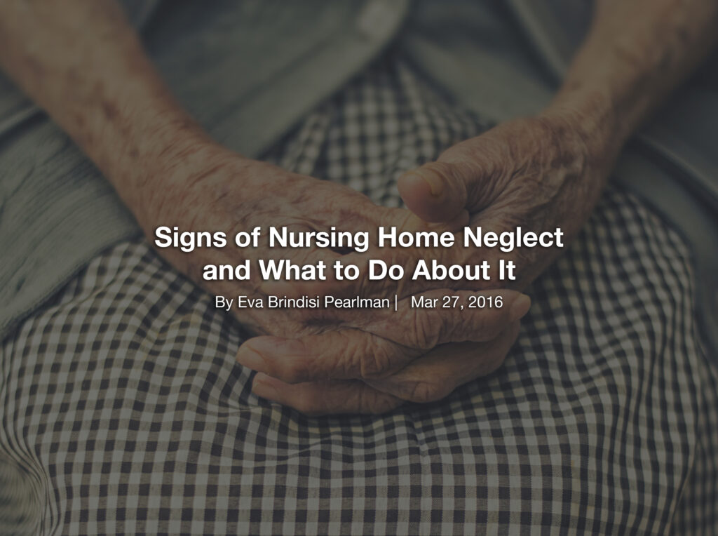 Signs of Nursing Home Neglect and What to Do About It Utica and