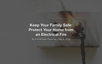 Keep Your Family Safe: Protect Your Home from an Electrical Fire