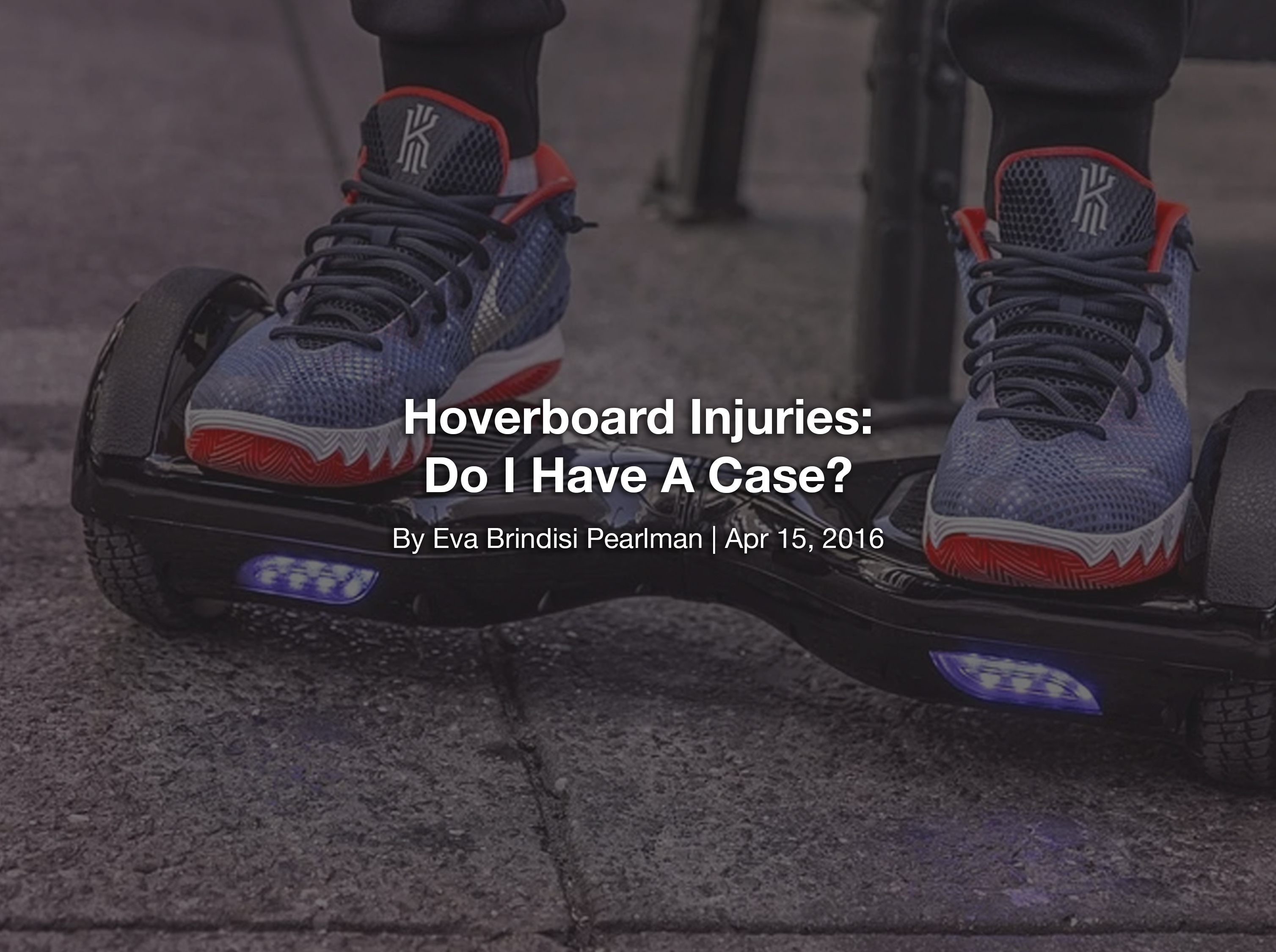 Hoverboard Injuries: Do I Have A Case? - Utica and Syracuse Personal ...