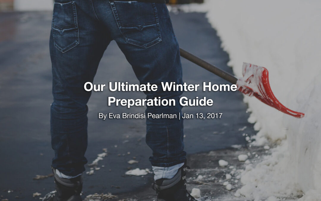 Our Ultimate Winter Home Preparation Guide