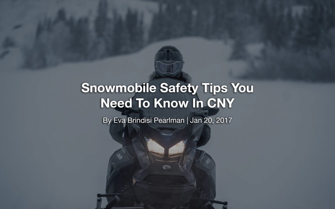 Snowmobile Safety Tips You Need To Know In CNY