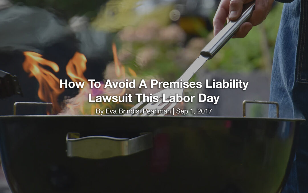 How To Avoid A Premises Liability Lawsuit This Labor Day