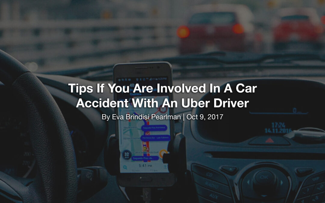 Tips If You Are Involved In A Car Accident With An Uber Driver