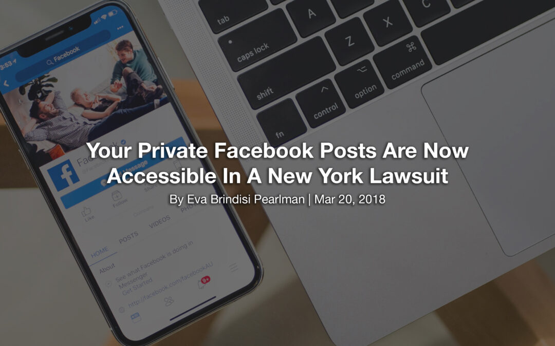 Your Private Facebook Posts Are Now Accessible In A New York Lawsuit