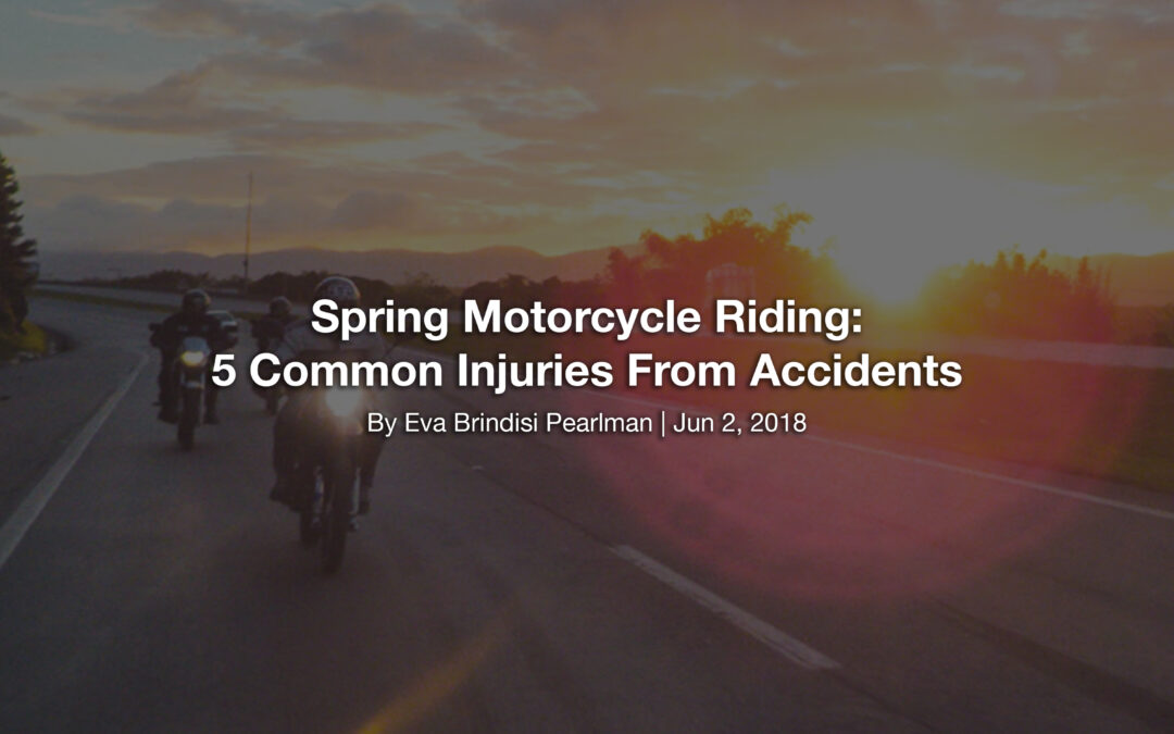 Spring Motorcycle Riding: 5 Common Injuries From Accidents