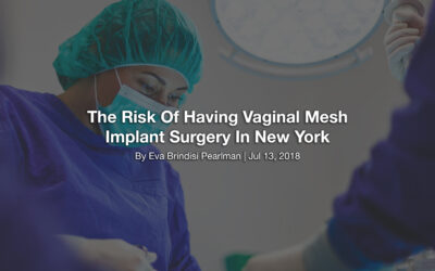 The Risk Of Having Vaginal Mesh Implant Surgery In New York