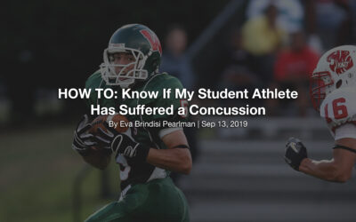 HOW TO: Know If My Student Athlete Has Suffered a Concussion