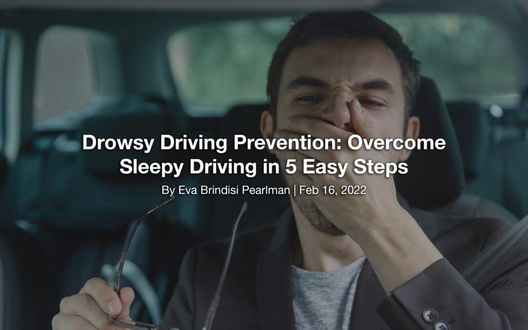 Drowsy Driving Prevention: Overcome Sleepy Driving in 5 Easy Steps